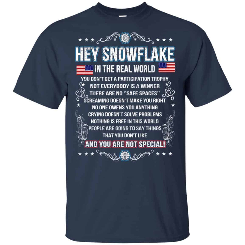 Hey Snowflake In The Real World You Don’t Get A Participation Trophy T-Shirts, Hoodie, Tank