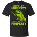Hippity Hoppity Get Off My Property Shirt, Hoodie, Tank