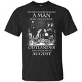 A Man Who Watches Outlander And Was Born In August T-Shirts, Hoodie, Tank