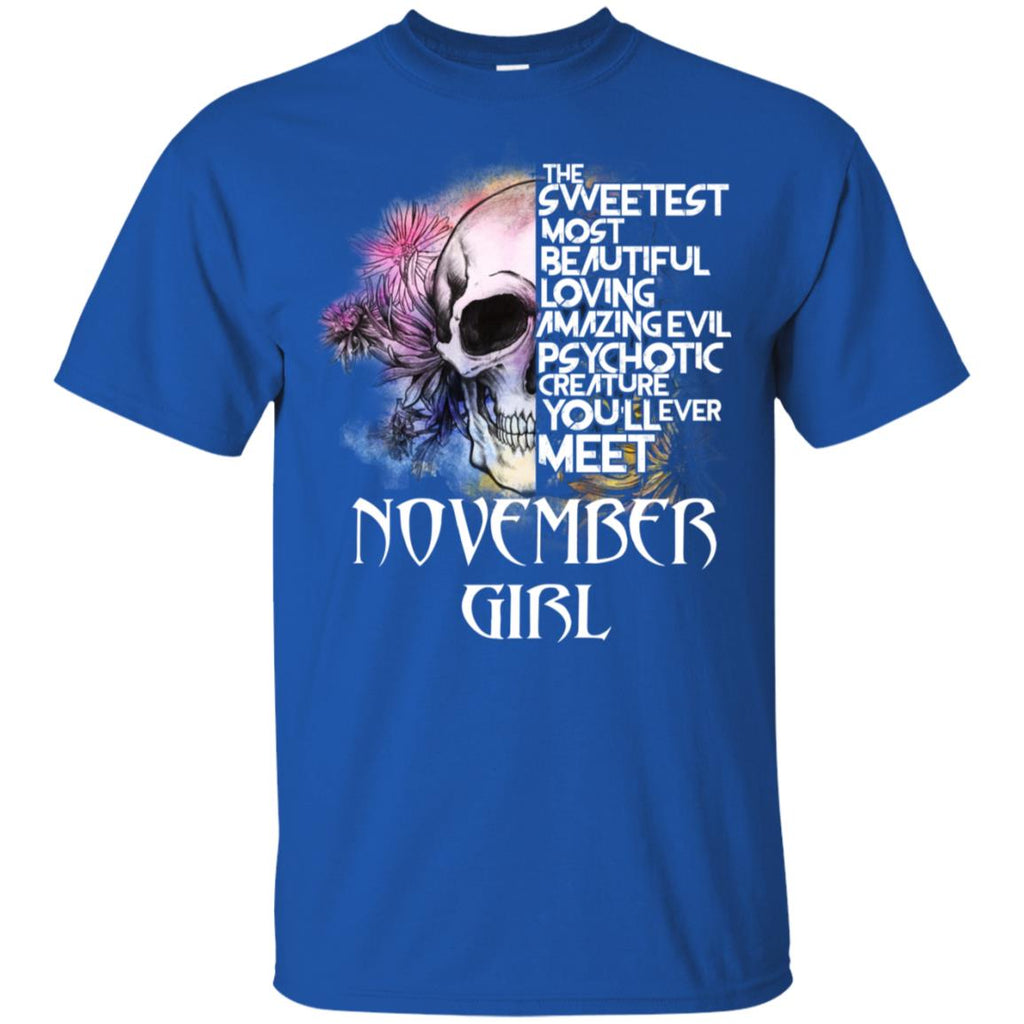November Girl The Sweetest Most Beautiful Loving Amazing Evil Psychotic Creature You’ll Ever Meet T-Shirts, Hoodie, Tank
