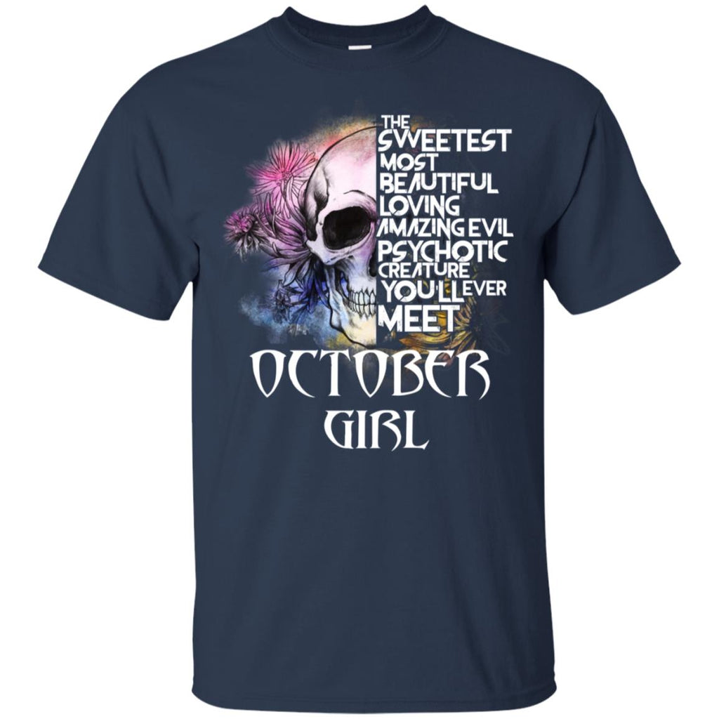 October Girl The Sweetest Most Beautiful Loving Amazing Evil Psychotic Creature You’ll Ever Meet T-Shirts, Hoodie, Tank