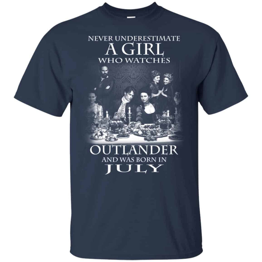 A Girl Who Watches Outlander And Was Born In July T-Shirts, Hoodie, Tank