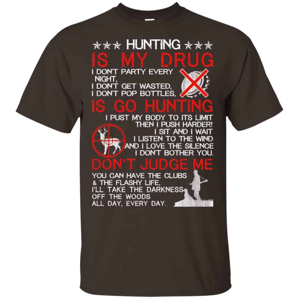 Hunting Is My Drug T-Shirts, Hoodie, Tank