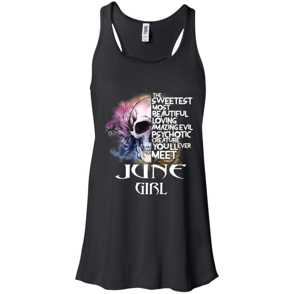 June Girl The Sweetest Most Beautiful Loving Amazing Evil Psychotic Creature You’ll Ever Meet T-Shirts, Hoodie, Tank