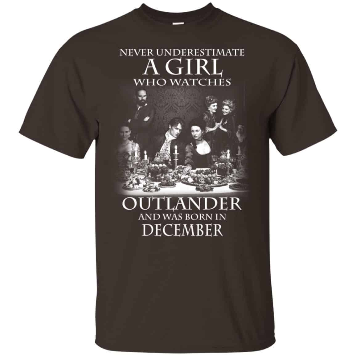 A Girl Who Watches Outlander And Was Born In December T-Shirts, Hoodie, Tank