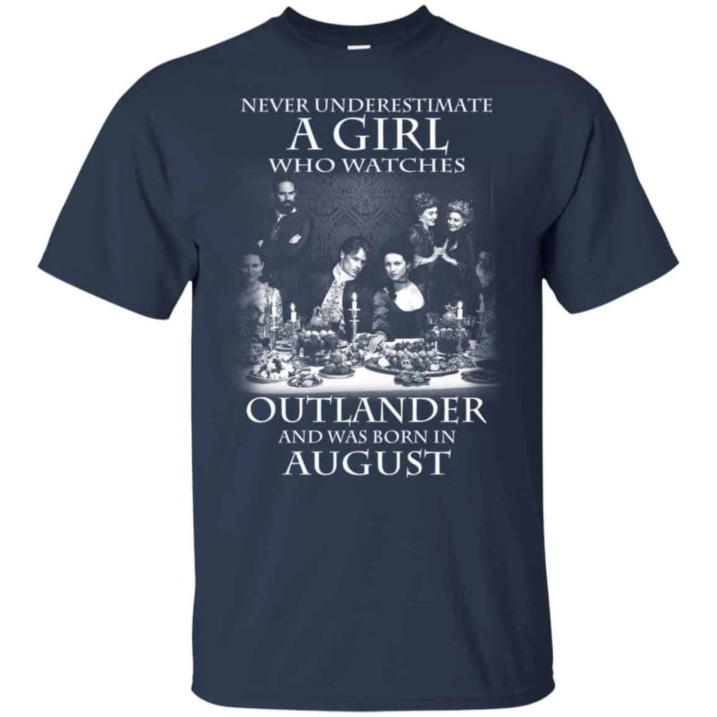 A Girl Who Watches Outlander And Was Born In August T-Shirts, Hoodie, Tank