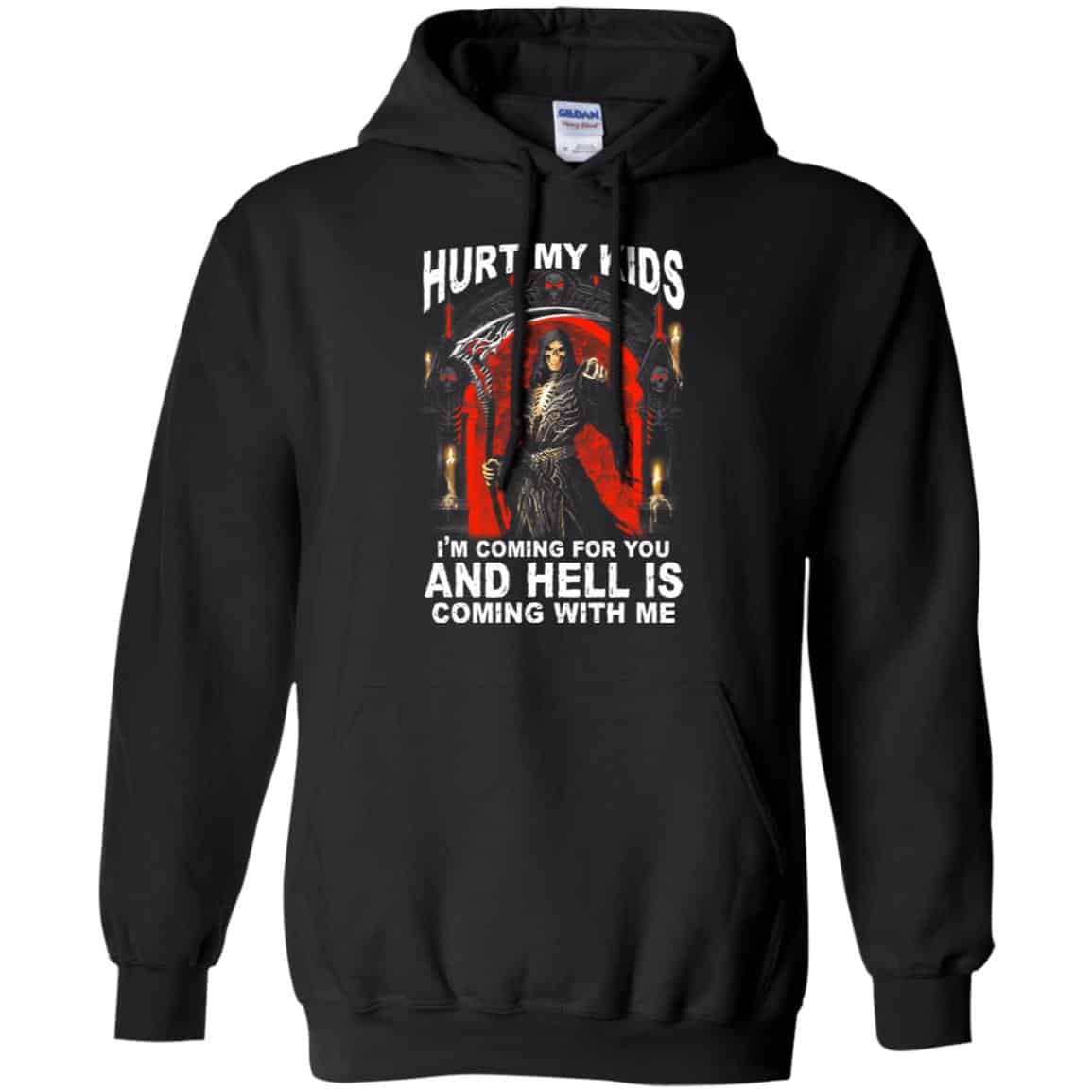 Hurt My Kids I’m Coming For You And Hell Is Coming With Me Shirt, Hoodie, Tank