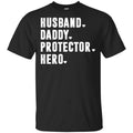 Husband Daddy Protector Hero Shirt, Hoodie, Tank