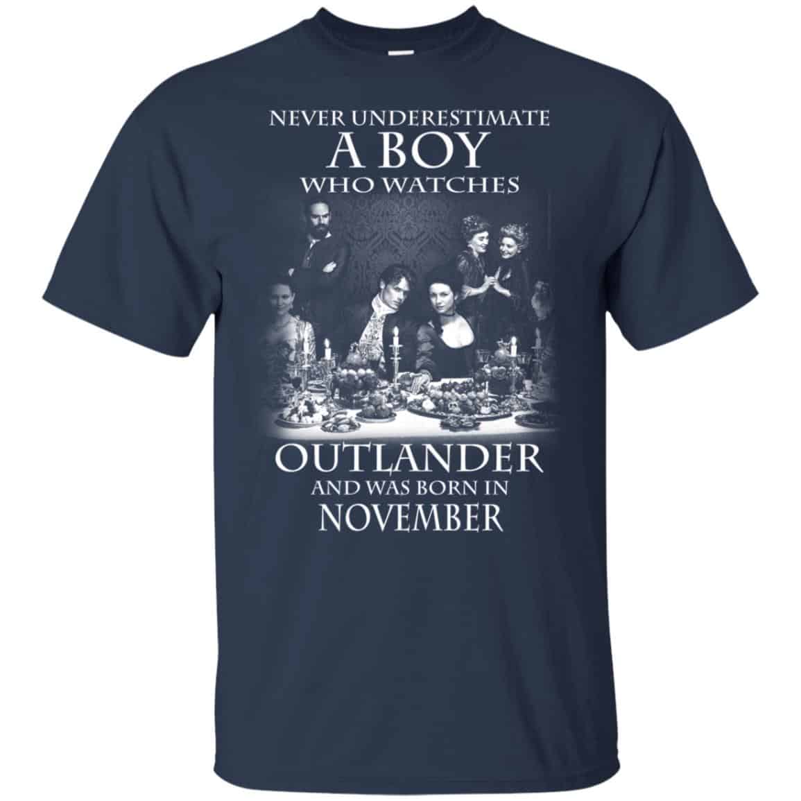 A Boy Who Watches Outlander And Was Born In November T-Shirts, Hoodie, Tank