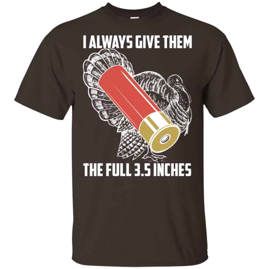 I Always Give Them The Full 3.5 Inches Shirt, Hoodie, Tank