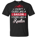 I Dont Cuss Like A Sailor I Cuss Like A Realtor Shirt, Hoodie, Tank