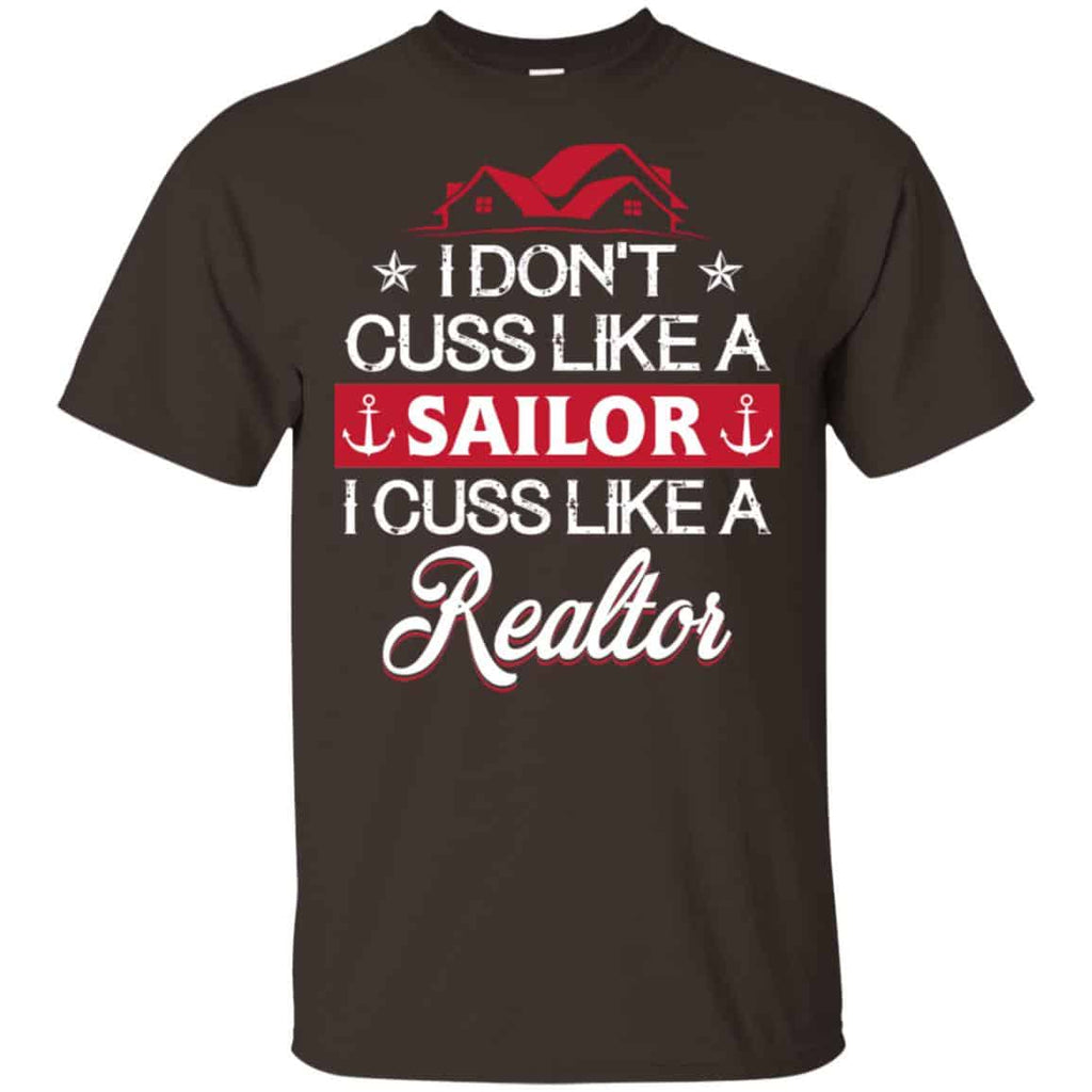 I Dont Cuss Like A Sailor I Cuss Like A Realtor Shirt, Hoodie, Tank