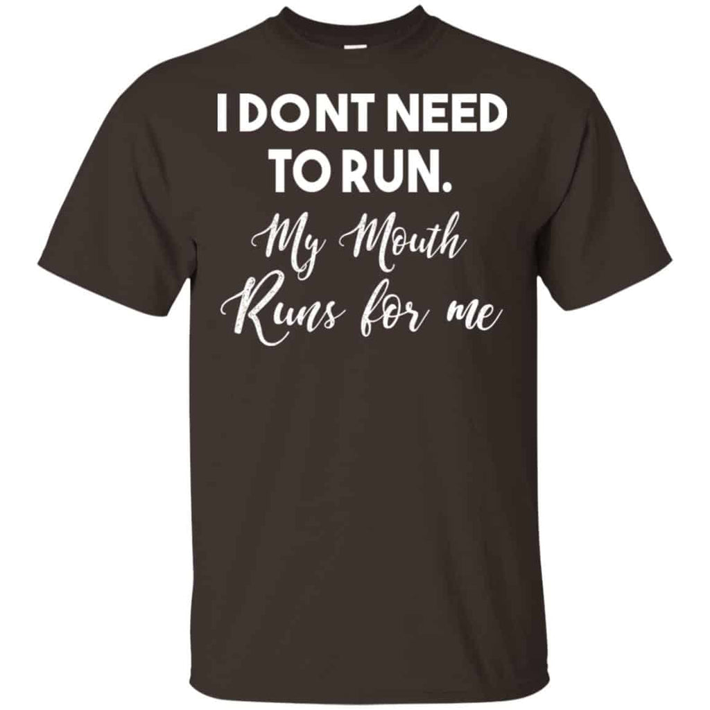 I Don’t Need To Run My Mouth Runs For Me Shirt, Hoodie, Tank