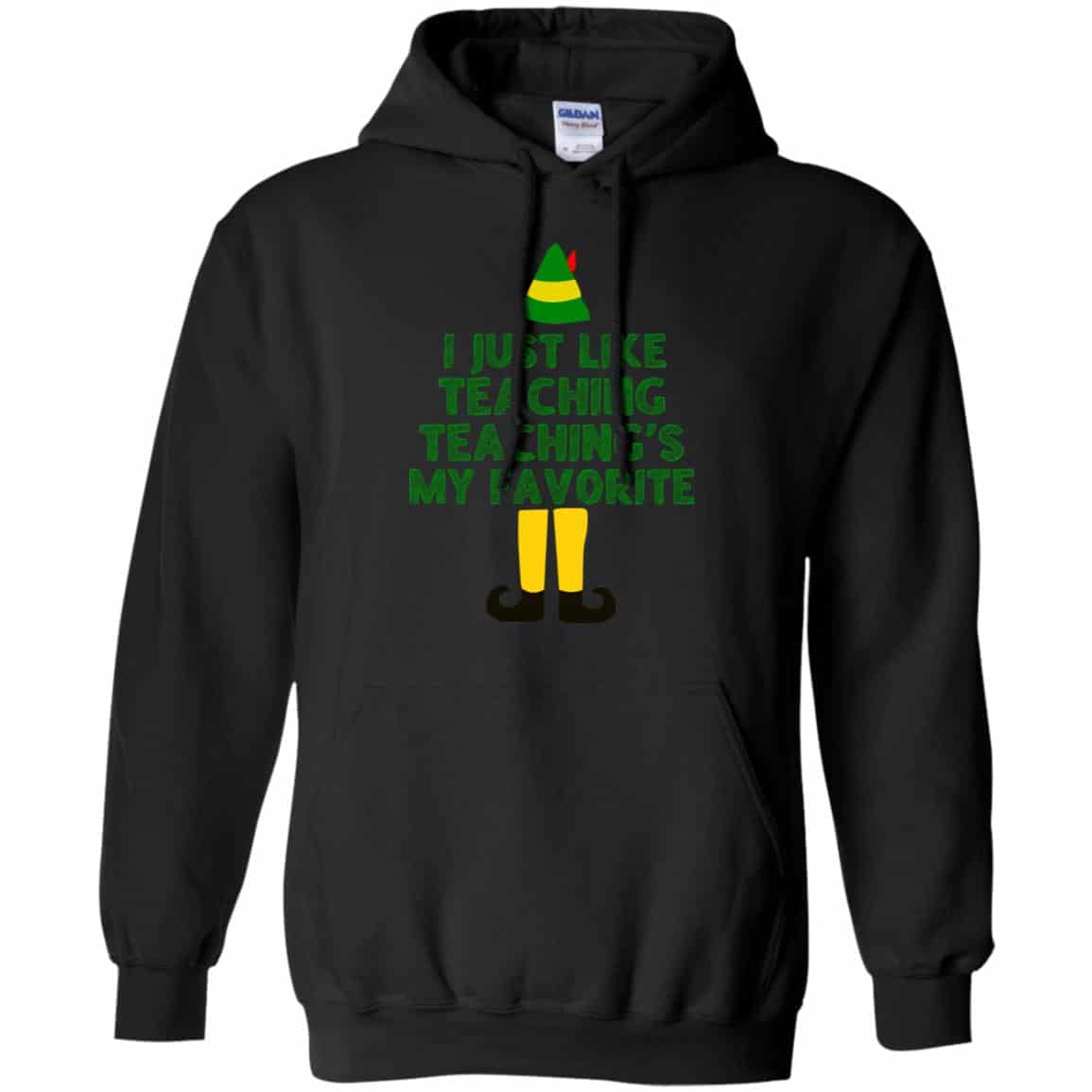 Elf: I Just Like Teaching Teaching’s My Favorite T-Shirts, Hoodie, Tank