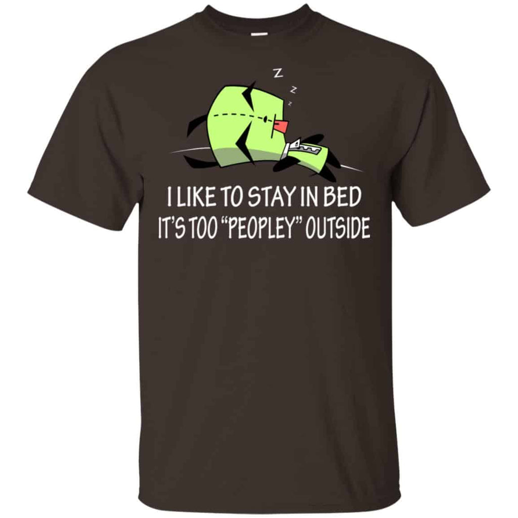 I Like To Stay In Bed It’s Too Peopley Outside Shirt, Hoodie, Tank