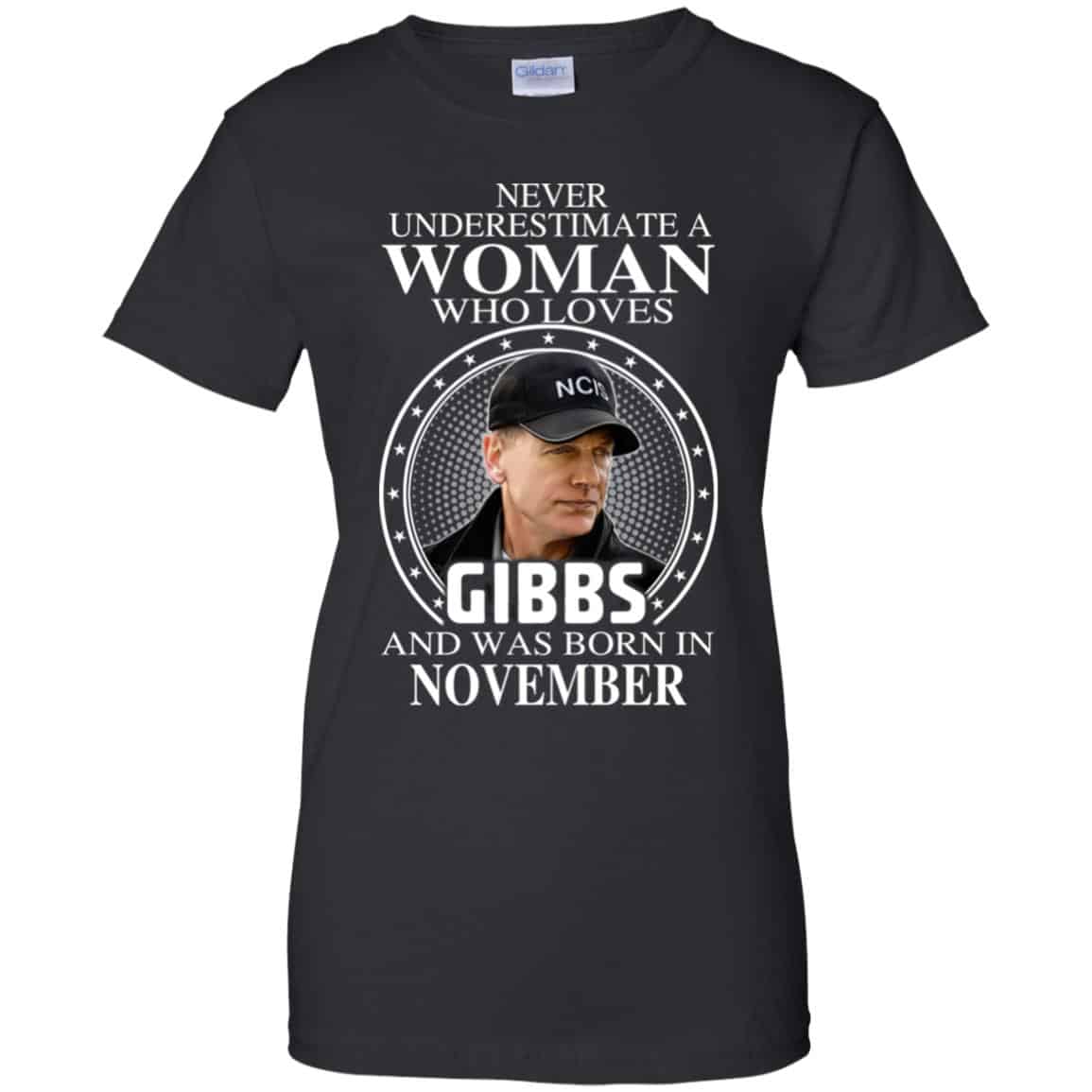 A Woman Who Loves Gibbs And Was Born In November T-Shirts, Hoodie, Tank