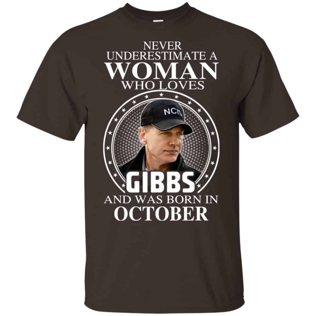 A Woman Who Loves Gibbs And Was Born In October T-Shirts, Hoodie, Tank
