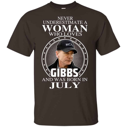 A Woman Who Loves Gibbs And Was Born In July T-Shirts, Hoodie, Tank