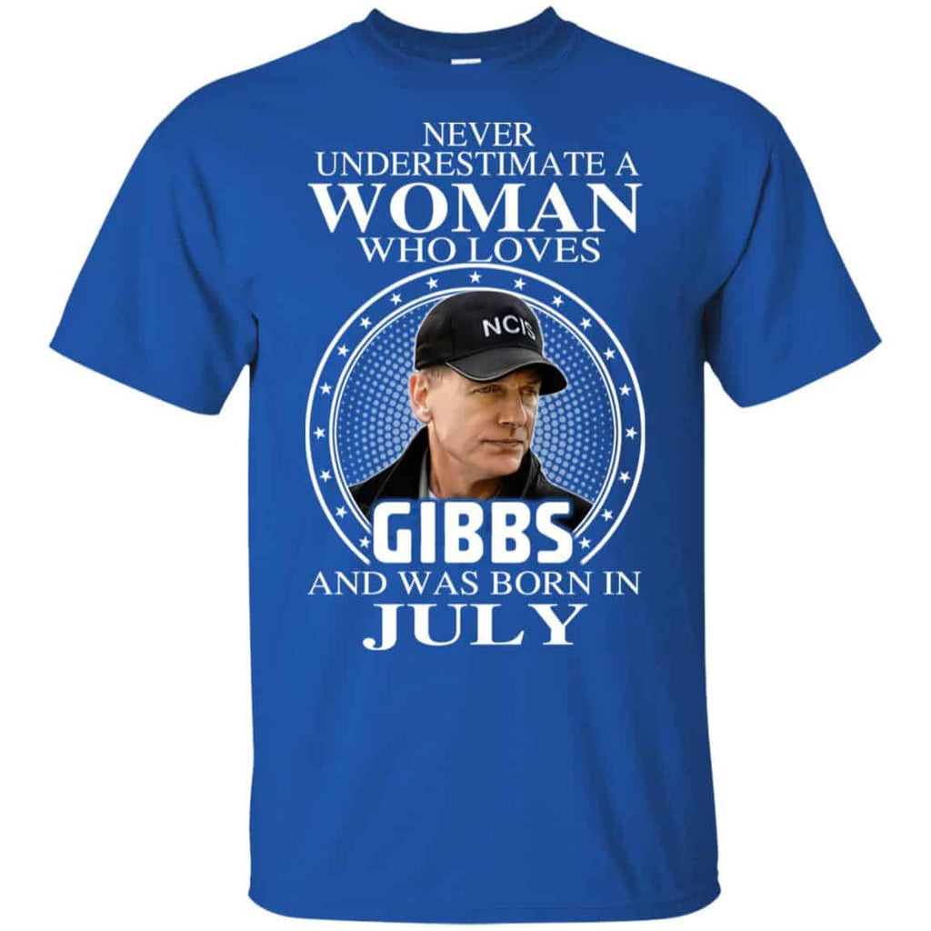 A Woman Who Loves Gibbs And Was Born In July T-Shirts, Hoodie, Tank