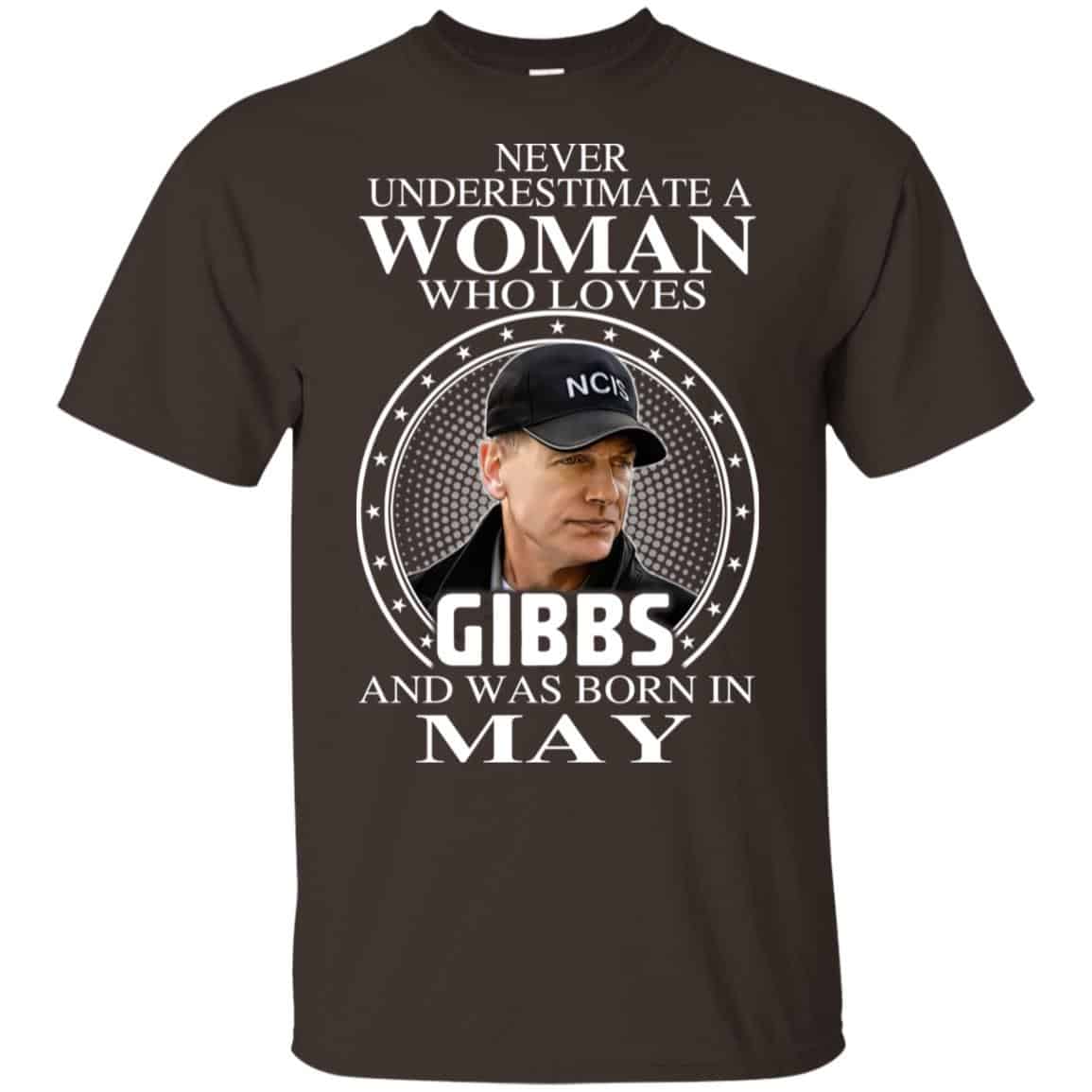 A Woman Who Loves Gibbs And Was Born In May T-Shirts, Hoodie, Tank