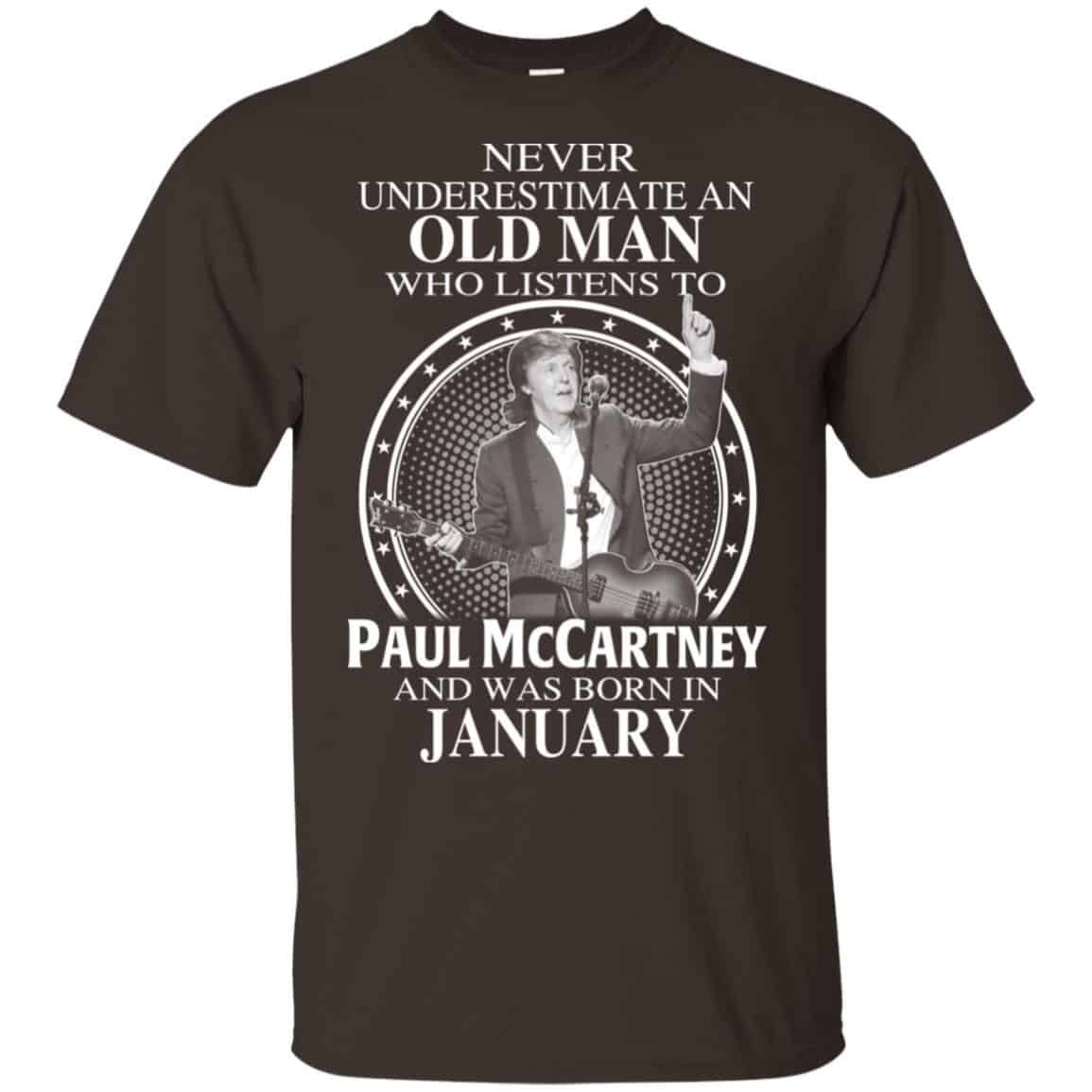 An Old Man Who Listens To Paul McCartney And Was Born In January T-Shirts, Hoodie, Tank
