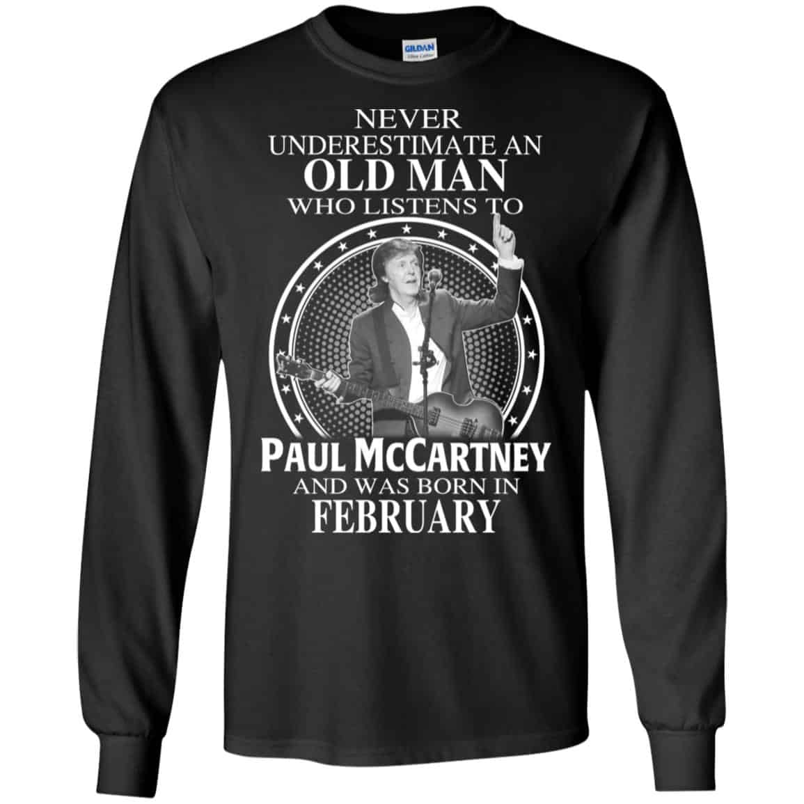 An Old Man Who Listens To Paul McCartney And Was Born In February T-Shirts, Hoodie, Tank