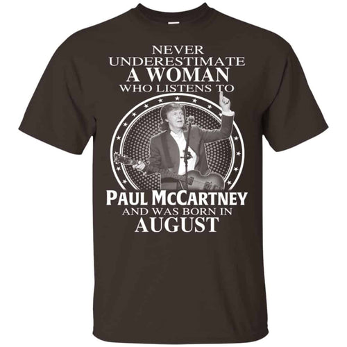 A Woman Who Listens To Paul McCartney And Was Born In August T-Shirts, Hoodie, Tank
