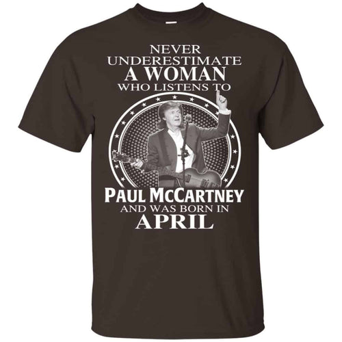 A Woman Who Listens To Paul McCartney And Was Born In April T-Shirts, Hoodie, Tank