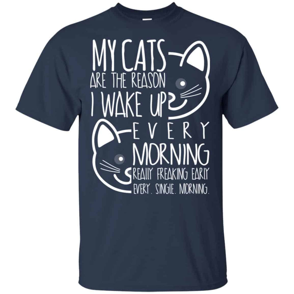 My Cats Are The Reason I Wake Up Every Morning Shirt, Hoodie, Tank
