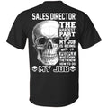 Sales Director The Hardest Part Of My Job Is Being Nice To People T-Shirts, Hoodie, Tank