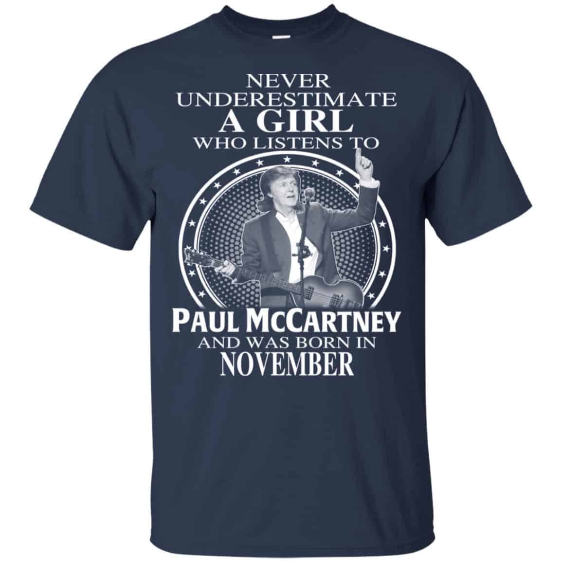 A Girl Who Listens To Paul McCartney And Was Born In November T-Shirts, Hoodie, Tank