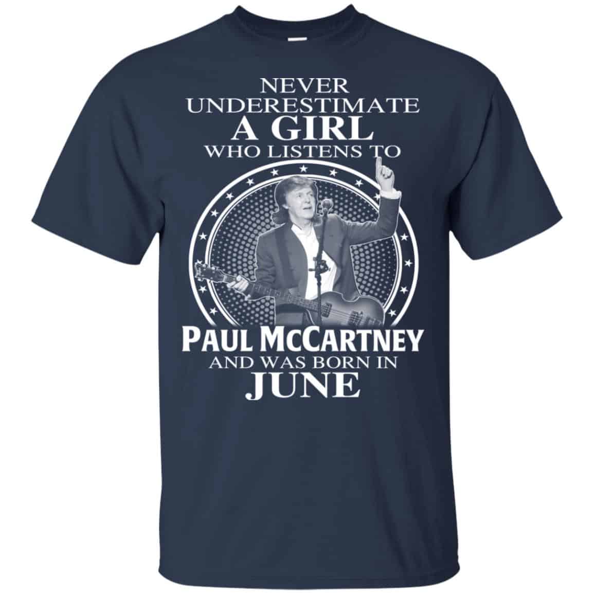 A Girl Who Listens To Paul McCartney And Was Born In June T-Shirts, Hoodie, Tank