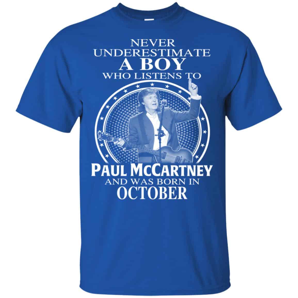 A Boy Who Listens To Paul McCartney And Was Born In October T-Shirts, Hoodie, Tank
