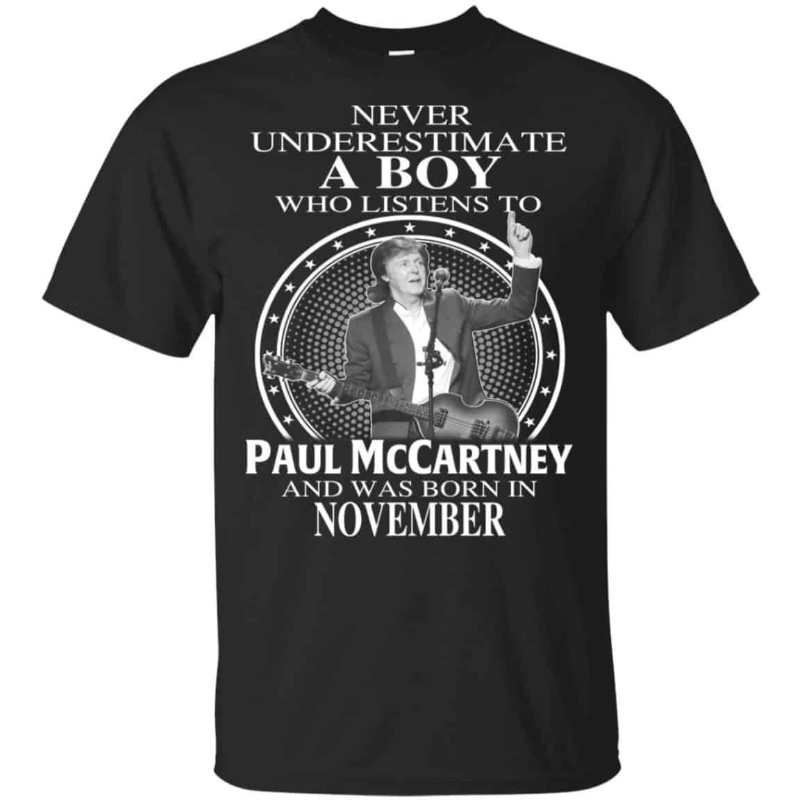 A Boy Who Listens To Paul McCartney And Was Born In November T-Shirts, Hoodie, Tank