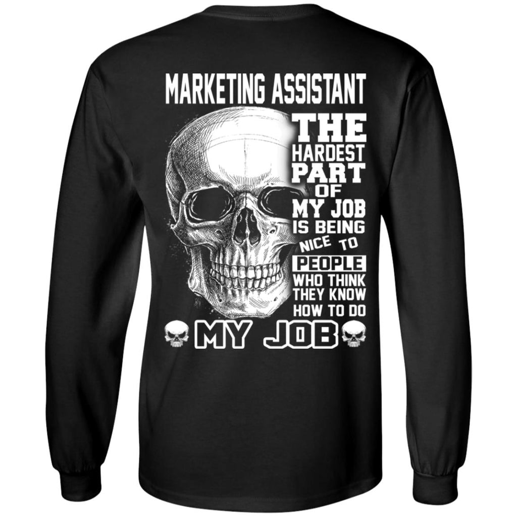 Marketing Assistant The Hardest Part Of My Job Is Being Nice To People T-Shirts, Hoodie, Tank