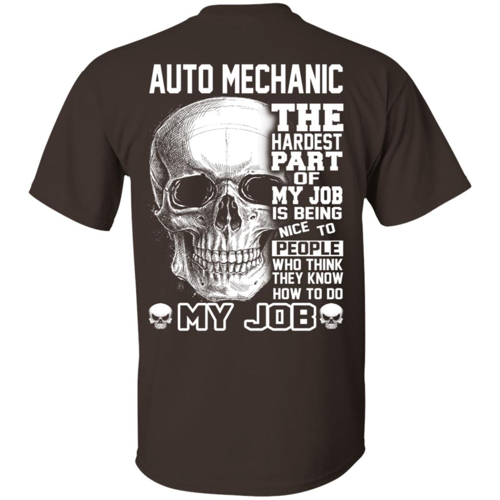 Auto Mechanic The Hardest Part Of My Job Is Being Nice To People T-Shirts, Hoodie, Tank