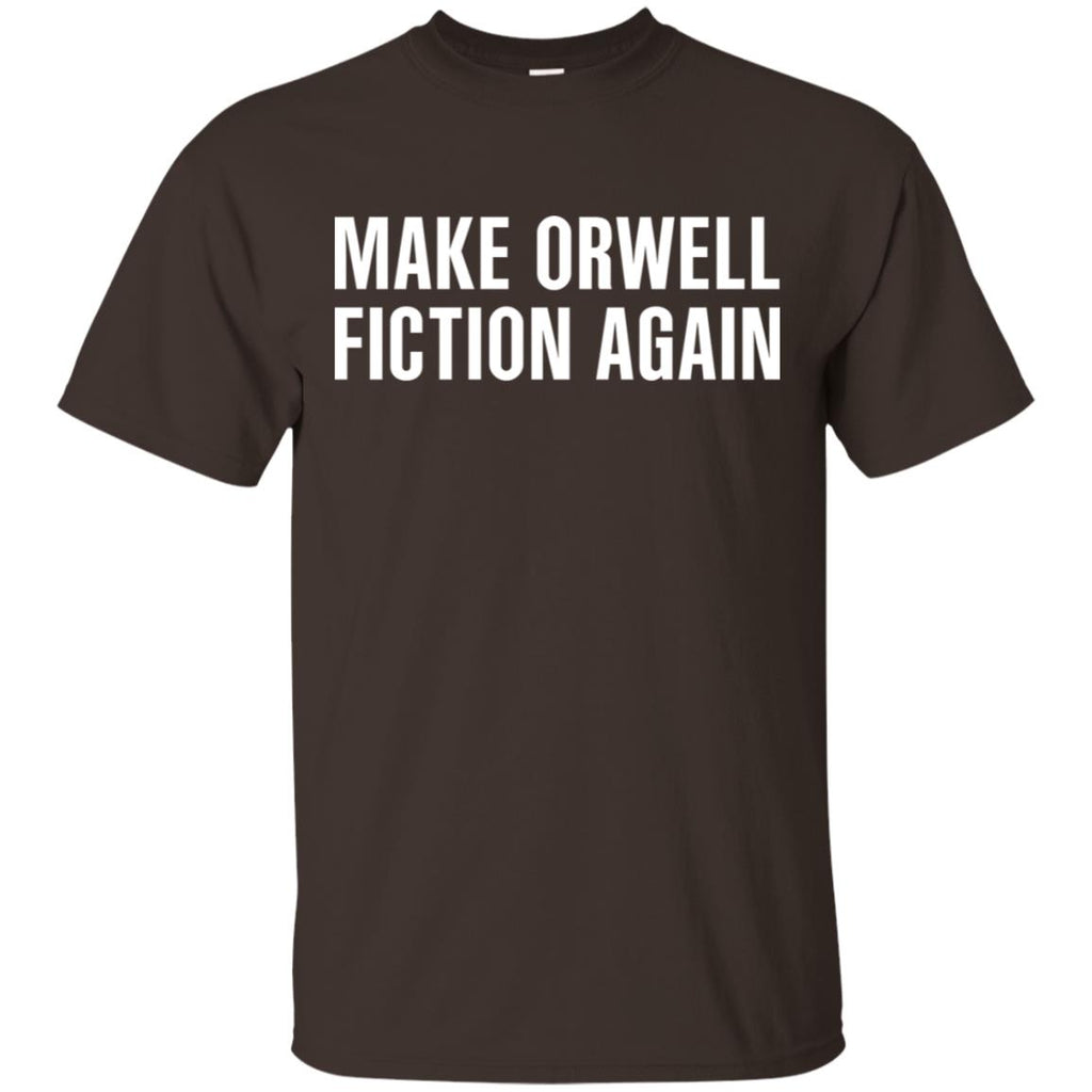 Make Orwell Fiction Again T-Shirts, Hoodie, Tank