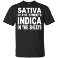 Sativa In The Streets Indica In The Sheets T-Shirts, Hoodie, Tank