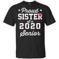 Proud Sister Of A 2020 Senior Graduation T-Shirts, Hoodie, Tank