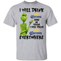 The Grinch: I Will Drink Corona Here Or There I Will Drink Corona Everywhere T-Shirts, Hoodie, Tank