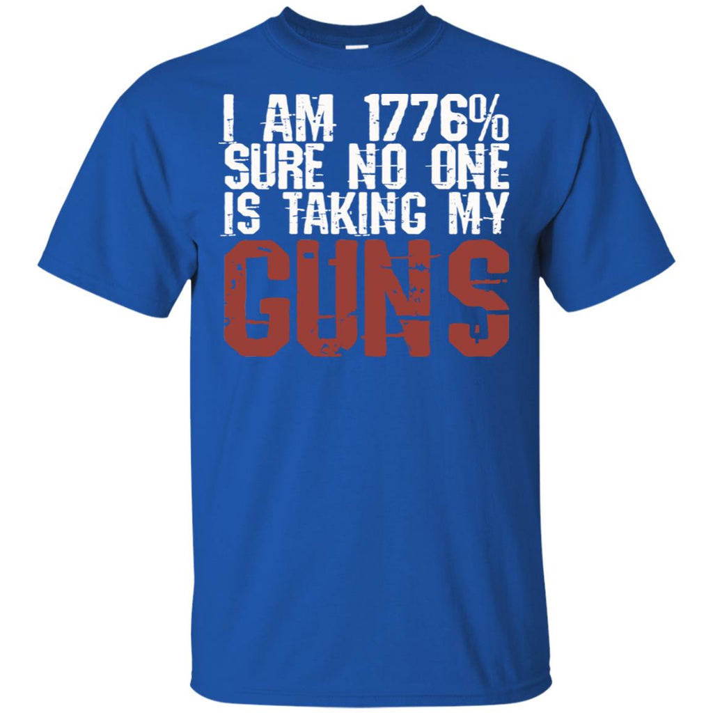 I Am 1776% Sure No One Is Taking My Guns T-Shirts, Hoodie, Tank