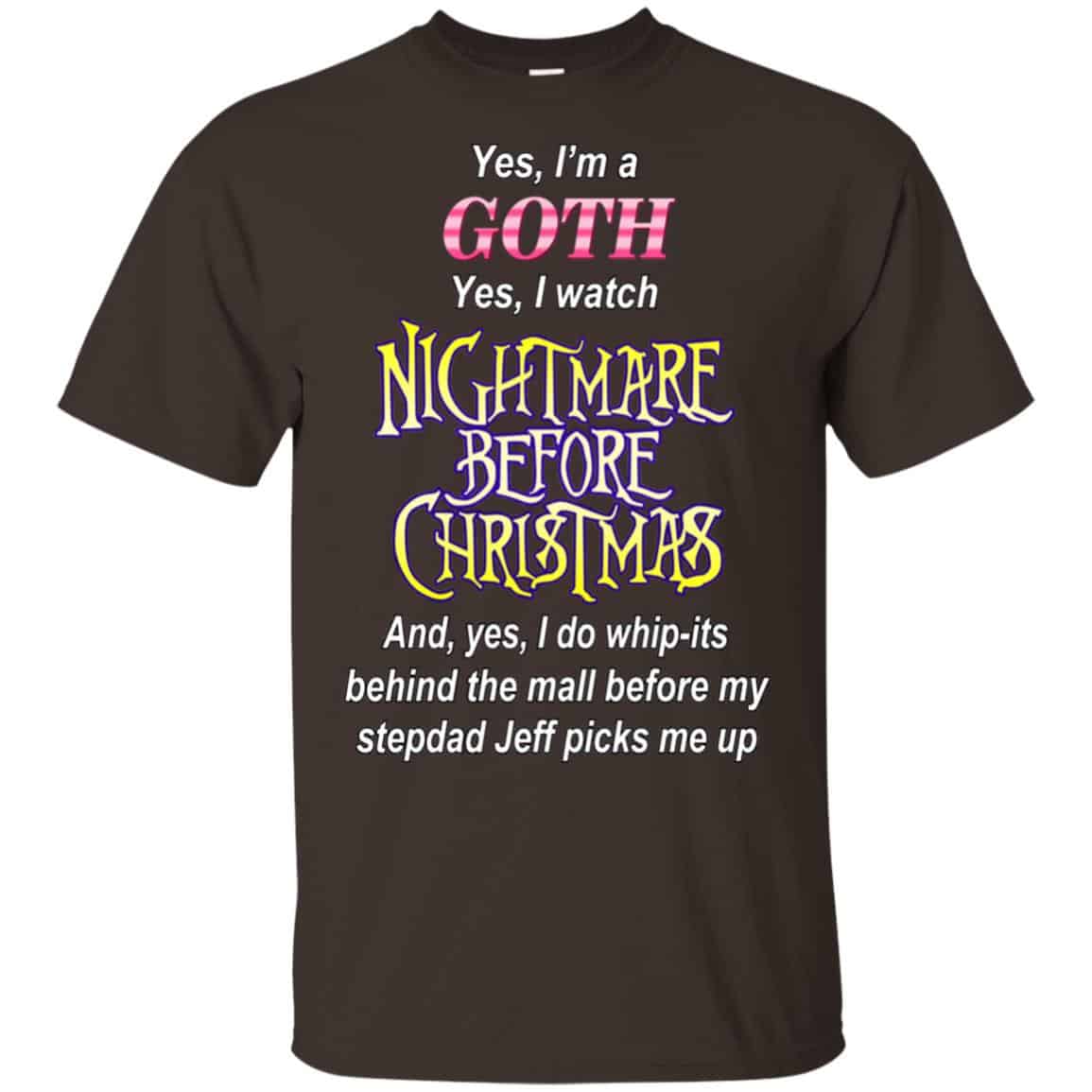 I’m A Goth I Watch Nightmare Before Christmas T-Shirts, Hoodie, Tank