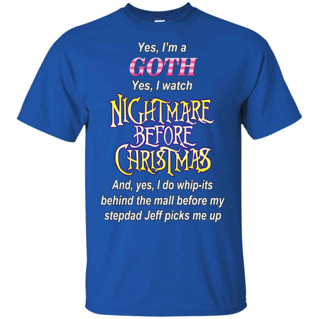 I’m A Goth I Watch Nightmare Before Christmas T-Shirts, Hoodie, Tank