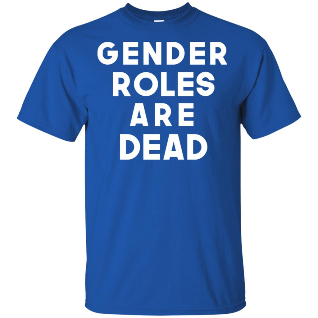 Gender Roles Are Dead T-Shirts, Hoodie, Tank