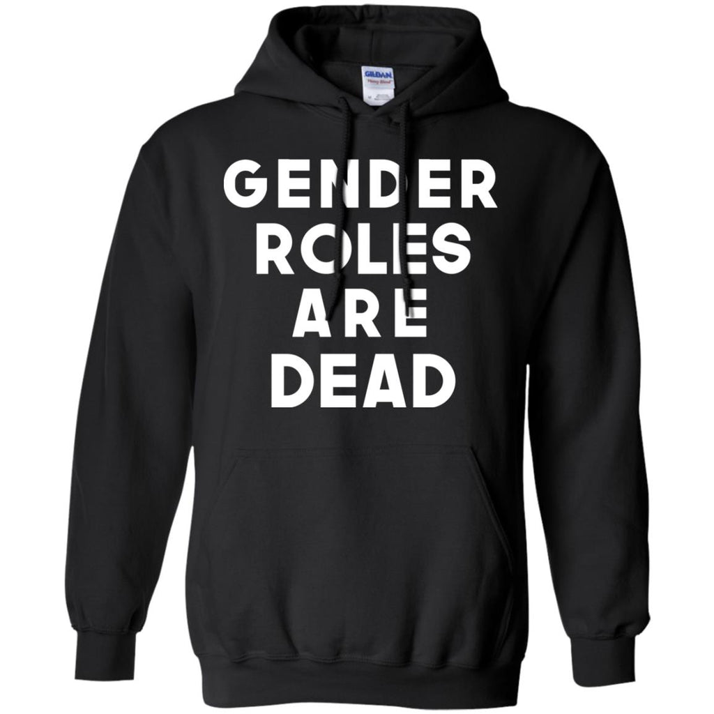 Gender Roles Are Dead T-Shirts, Hoodie, Tank