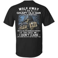 Walk Away I Am A Grumpy Old Man I Live In Montana T-Shirts, Hoodie, Tank