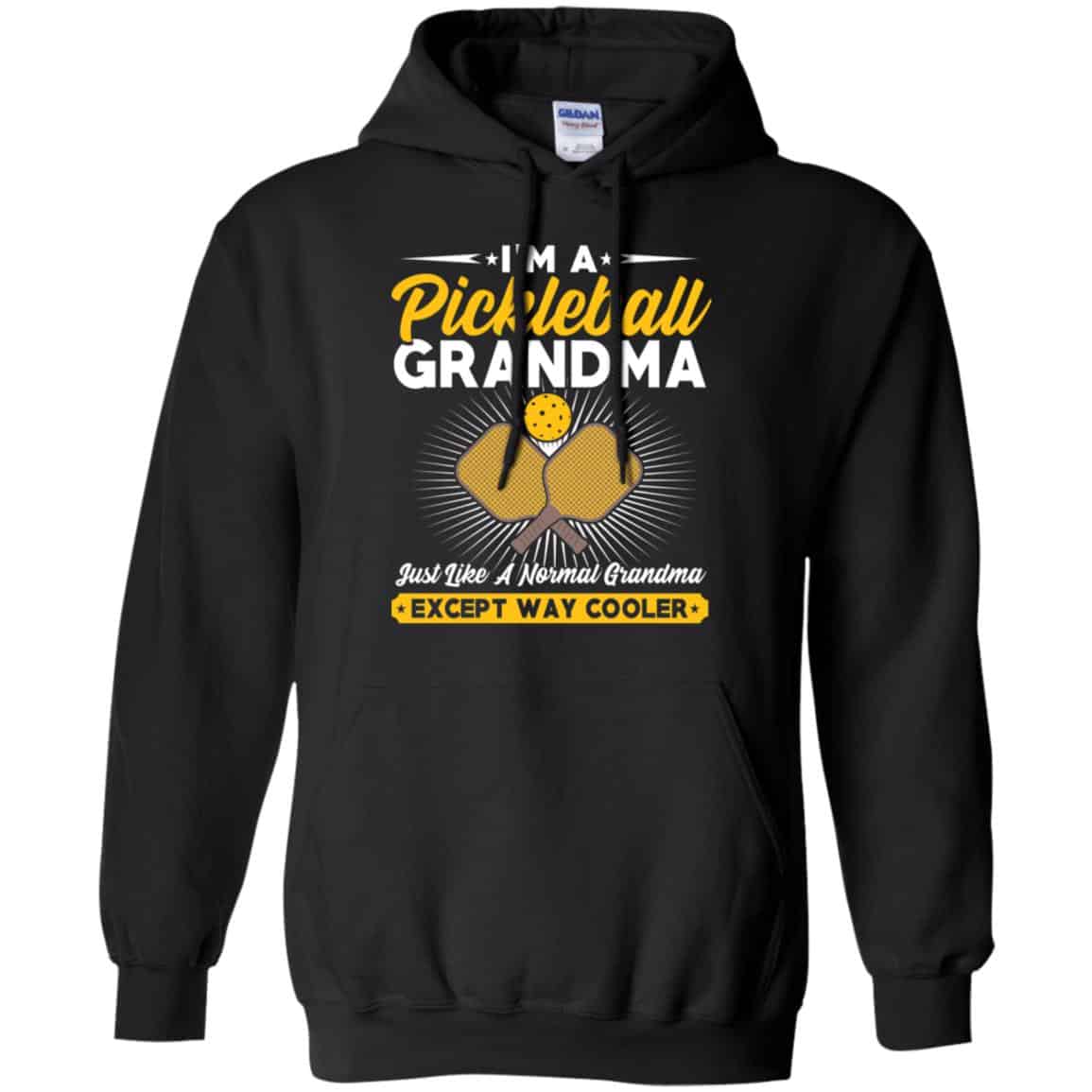 I’m A Pickleball Grandma Just Like A Normal Grandma Except Way Cooler T-Shirts, Hoodie, Tank