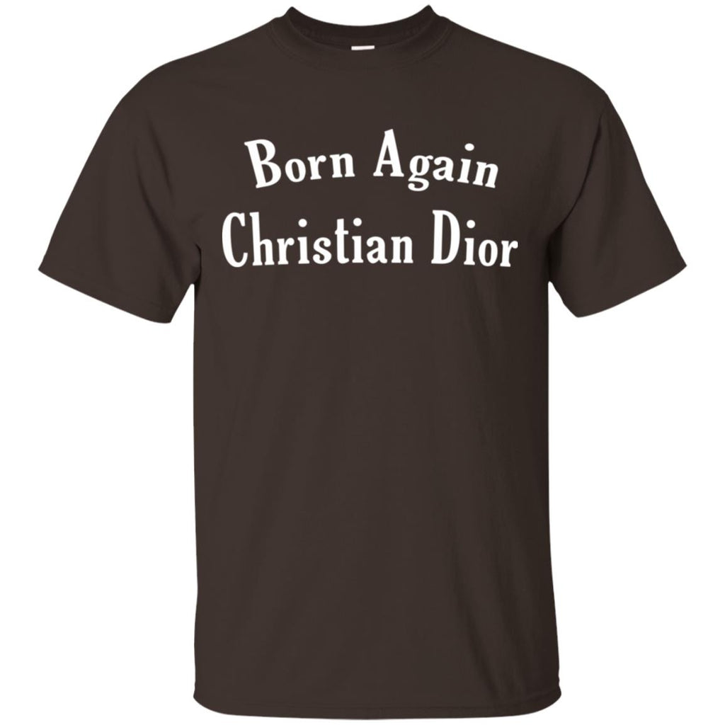 Born Again Christian Dior T-Shirts, Hoodie, Tank