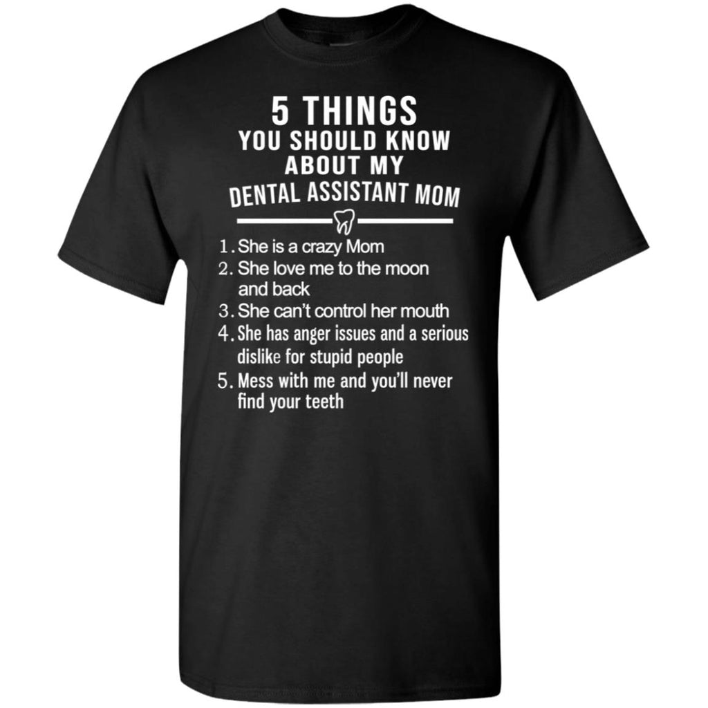 5 Things You Should Know About My Dental Assistant Mom Youth T-Shirts, Hoodie, Tank