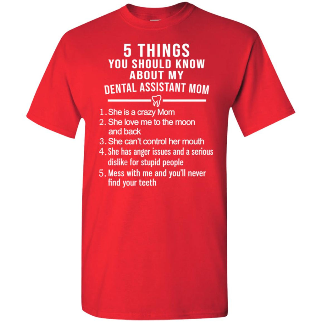 5 Things You Should Know About My Dental Assistant Mom Youth T-Shirts, Hoodie, Tank